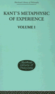 Kant's Metaphysic of Experience: Volume I