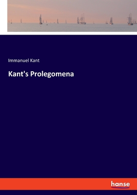 Kant's Prolegomena - Kant, Immanuel