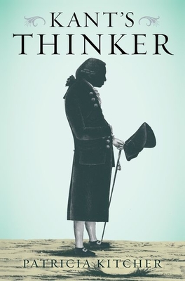 Kant's Thinker - Kitcher, Patricia