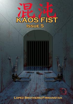 Kaos Fist: Issue 5 - Lopez, Angel, and Lopez, Fernando