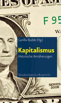 Kapitalismus: Historische Ann?herungen - Lepenies, Wolf (Contributions by), and Wehler, Hans-Ulrich (Contributions by), and Frevert, Ute (Contributions by)