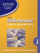 Kaplan English Language Arts Skills Review (Level J) - Andrew Ordover, Meghan McGowan