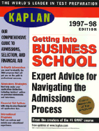 Kaplan Getting Into Business School 1997-1998 - Kaplan Interactive, and Kaplan, Stanley