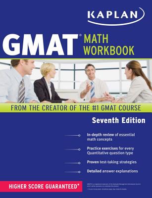 Kaplan GMAT Math Workbook - Kaplan Test Prep and Admissions (Editor)