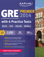 Kaplan Gre(r) Premier 2014 with 6 Practice Tests: Book + DVD + Online + Mobile
