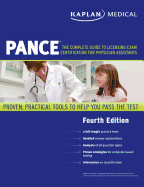 Kaplan Medical Pance: The Complete Guide to Licensing Exam Certification for Physician Assistants