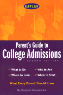 Kaplan Parent's Guide to College Admissions, Second Edition