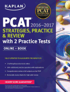 Kaplan PCAT 2016-2017 Strategies, Practice, and Review with 2 Practice Tests: Online + Book