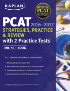 Kaplan PCAT 2016-2017 Strategies, Practice, and Review with 2 Practice Tests: Online + Book