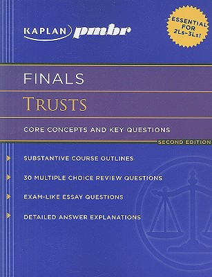 Kaplan PMBR Finals: Trusts: Core Concepts and Key Questions - Hearn, T Leigh (Editor)