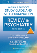 Kaplan & Sadock's Study Guide and Self-Examination Review in Psychiatry: Print + eBook with Multimedia