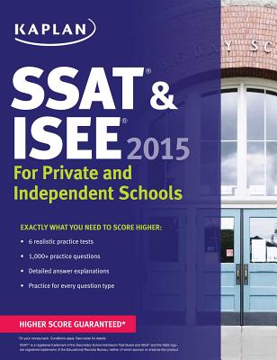 Kaplan SSAT & ISEE for Private and Independent School Admissions - Kaplan