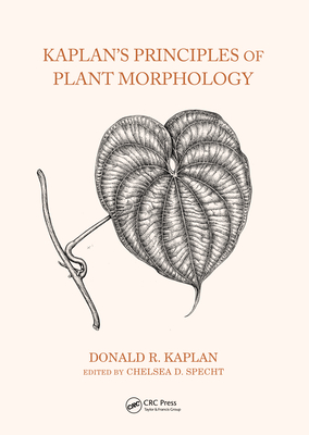 Kaplan's Principles of Plant Morphology - Kaplan, Donald, and Specht, Chelsea D.