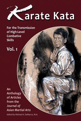 Karata Kata - Vol. 1: For the Transmission of High-Level Combative Skills - Donohue, John, and Toth, Robert, and Hopkins, Giles