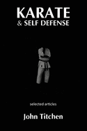 Karate and Self Defense: Selected Articles