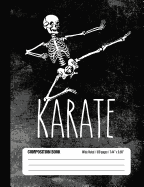 Karate Composition Book Wide Ruled 100 pages (7.44 x 9.69): Karate Martial Arts Fun Sports Notebook Journal for Dojo and School Students