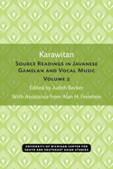 Karawitan: Source Readings in Javanese Gamelan and Vocal Music, Volume 2