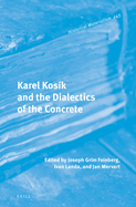 Karel Kos?k and the Dialectics of the Concrete