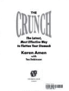 Karen Amen's the Crunch: The Latest, Most Effective Way to Flatten Your Stomach - Amen, Karen, and Dobinson, Tee