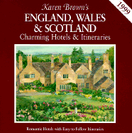 Karen Brown's England, Wales and Scotland: Charming Hotels and Itineraries