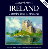 Karen Brown's Ireland: Charming Inns & Itineraries 2000