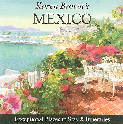 Karen Brown's Mexico - Brown, Clare, and Day, Jane Stevenson, and Brown, Karen
