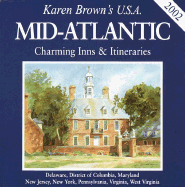 Karen Brown's Mid Atlantic: Charming Inns & Itineraries - Bullard, Jack