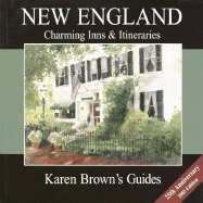 Karen Brown's New England: Charming Inns & Itineraries (Karen Brown's Country Inn Series) - Bullard, Jack