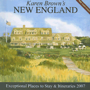 Karen Brown's New England: Exceptional Places to Stay & Itineraries - Brown, Karen