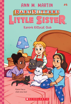 Karen's Kittycat Club (Baby-Sitters Little Sister #4): Volume 4 - Martin, Ann M