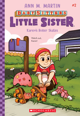 Karen's Roller Skates (Baby-Sitters Little Sister #2): Volume 2 - Martin, Ann M