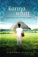 Karina Whitt: And the City of the Gods