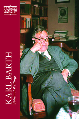 Karl Barth Spiritual Writings - Cocksworth, Ashley (Editor), and McMaken, W Travis (Editor), and Hunsinger, George (Foreword by)