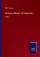 Karl Friedrich Becker's Weltgeschichte: 17. Band