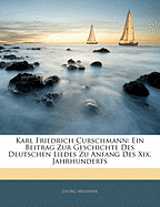 Karl Friedrich Curschmann: Ein Beitrag Zur Geschichte Des Deutschen Liedes Zu Anfang Des XIX. Jahrhunderts