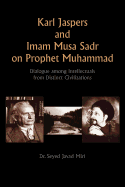 Karl Jaspers and Imam Musa Sadr On Prophet Muhammad