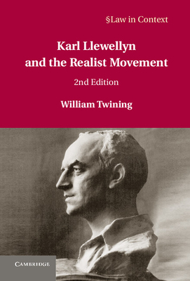 Karl Llewellyn and the Realist Movement - Twining, William