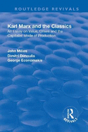 Karl Marx and the Classics: An Essay on Value, Crises and the Capitalist Mode of Production