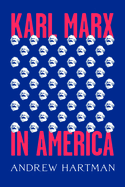 Karl Marx in America