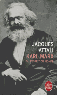 Karl Marx Ou l'Esprit Du Monde