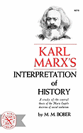 Karl Marx's interpretation of history.