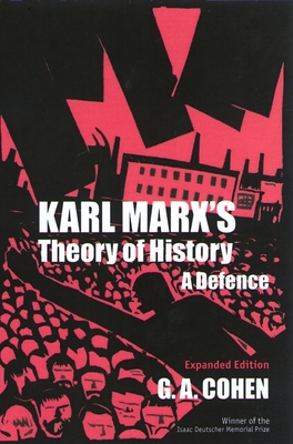 Karl Marx's Theory of History: A Defence - Cohen, Gerald a