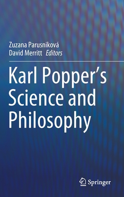 Karl Popper's Science and Philosophy - Parusnikov, Zuzana (Editor), and Merritt, David (Editor)