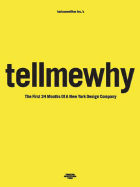Karlssonwilker Inc.'s Tellmewhy: The First 24 Months of a New York Design Company