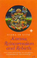 Karma, Reincarnation and Rebirth - Ruth, Diana St, and St Ruth, Diana