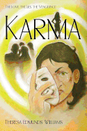 Karma: The Love, the Lies, the Vengeance - Williams, Theresa Edmunds