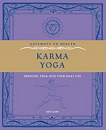 Karma Yoga: Bringing Yoga into Your Daily Life