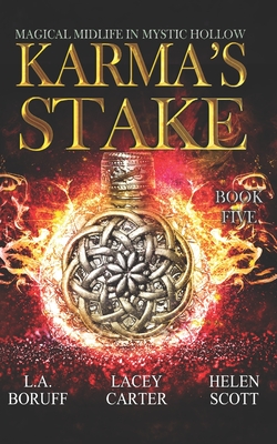 Karma's Stake - Boruff, L a, and Scott, Helen, and Carter, Lacey