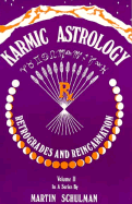 Karmic Astrology: Retrogrades and Reincarnation