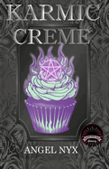 Karmic Creme: A Hexes and Oh's Book